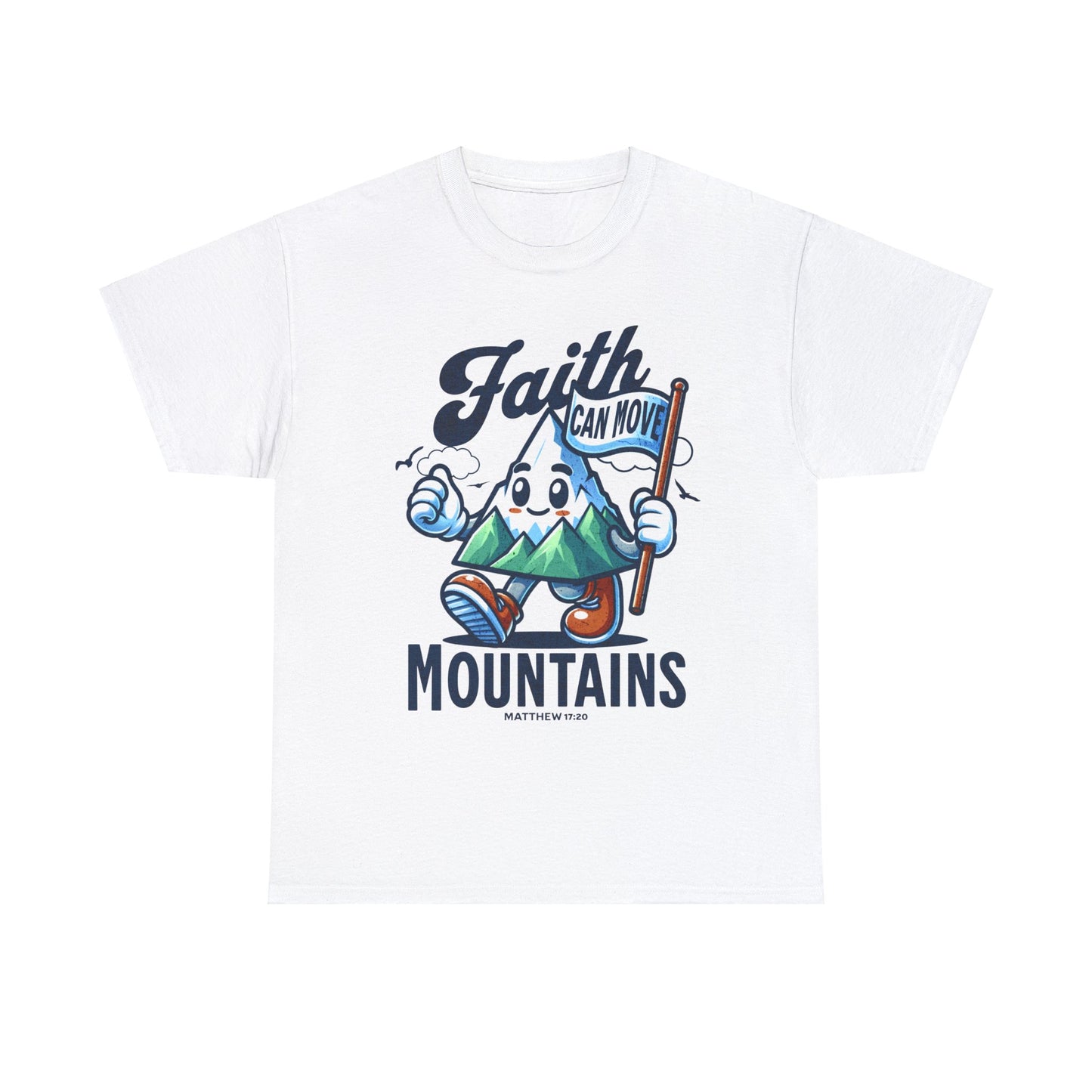 Faith Can Move Mountains - Unisex T-Shirt