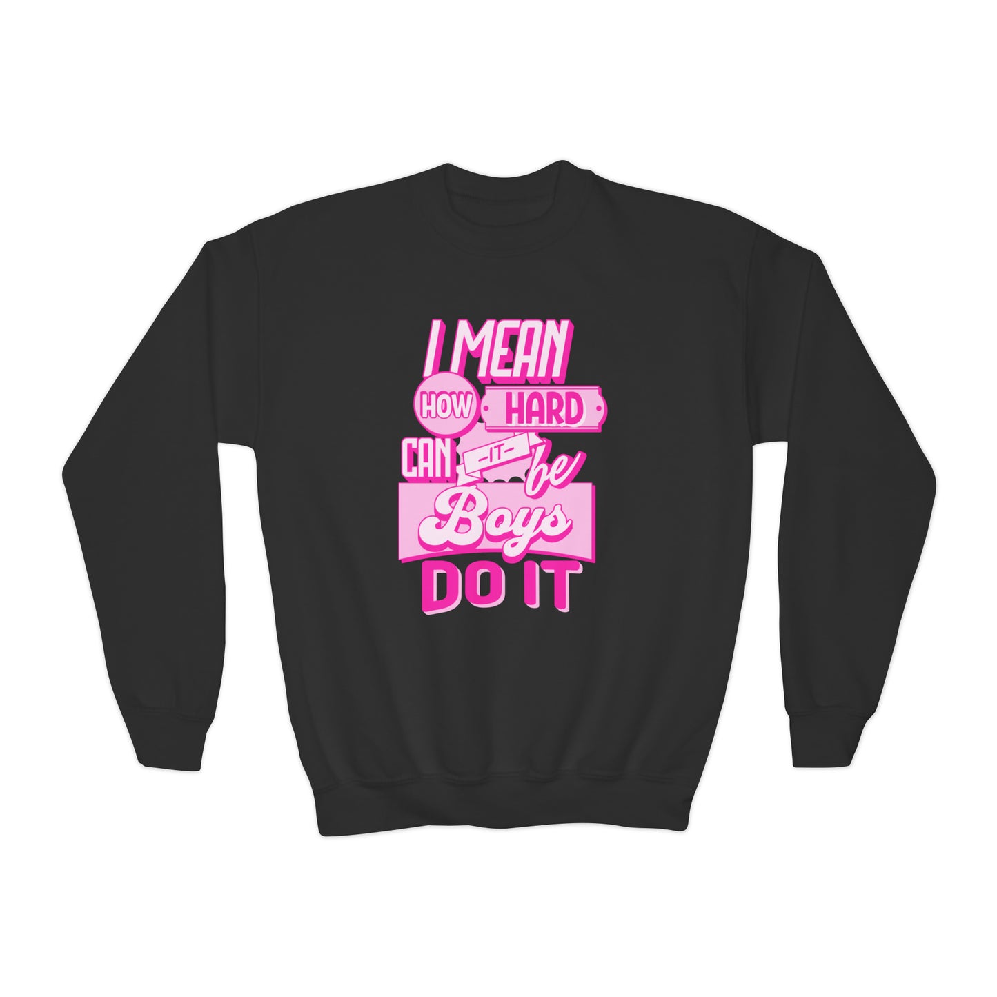 How Hard Can It Be? Boys Do It - Youth Crewneck Sweatshirt