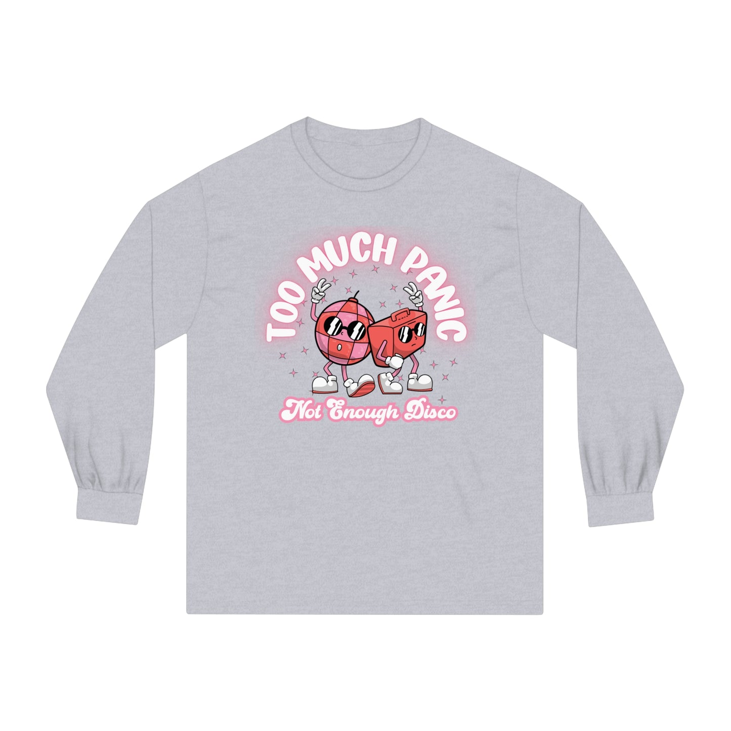 Too Much Panic, Not Enough Disco - Unisex Classic Long Sleeve T-Shirt