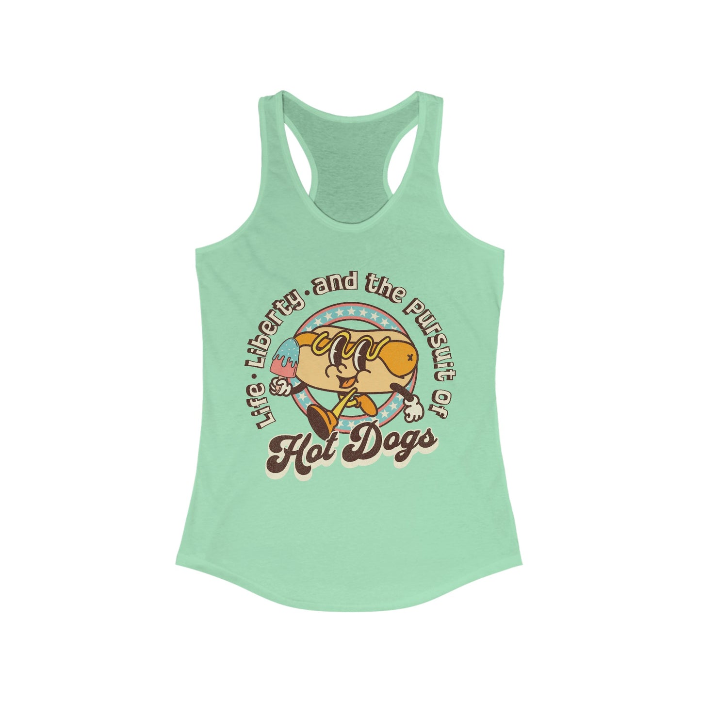 Life, Liberty, and the Pursuit of Hot Dogs - Women's Ideal Racerback Tank