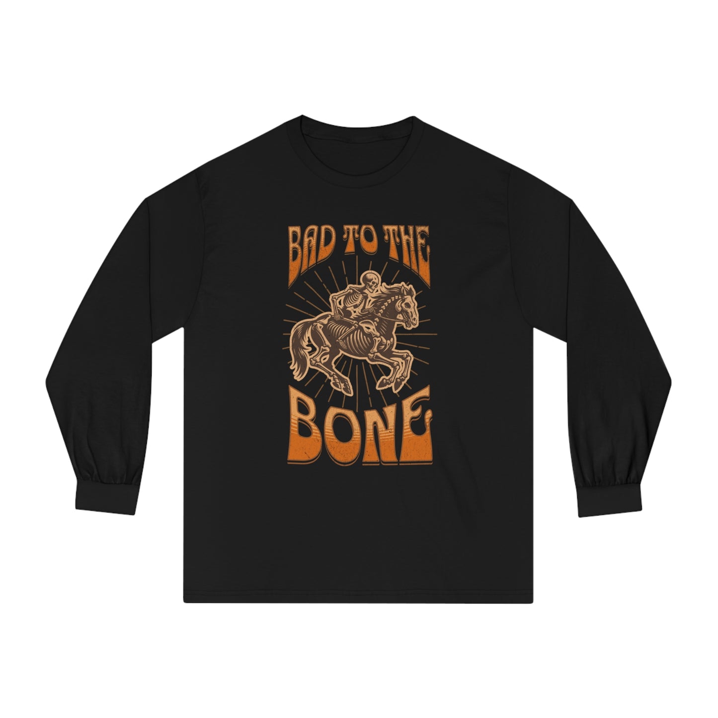 Bad to the Bone - Unisex Classic Long Sleeve T-Shirt