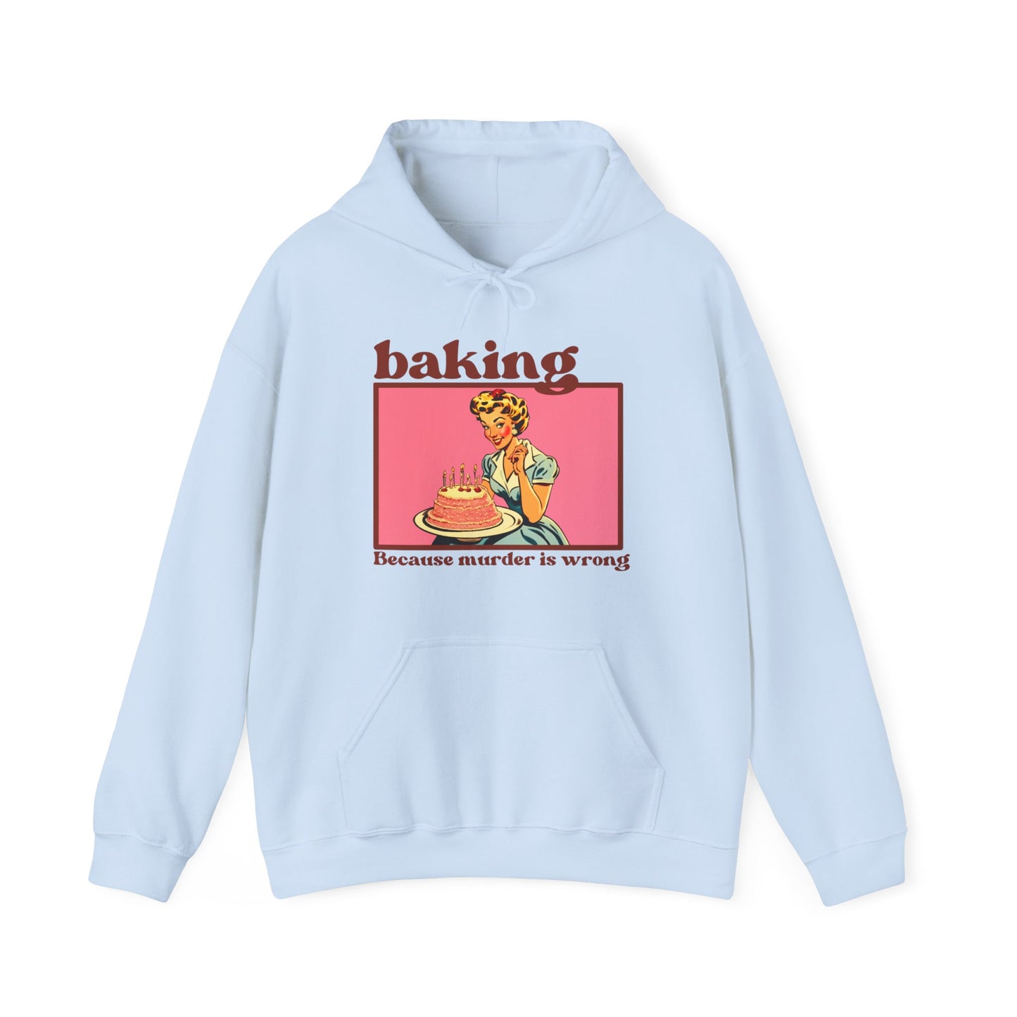 Baking.. Because Murder is Wrong - Unisex Heavy Blend™ Hooded Sweatshirt