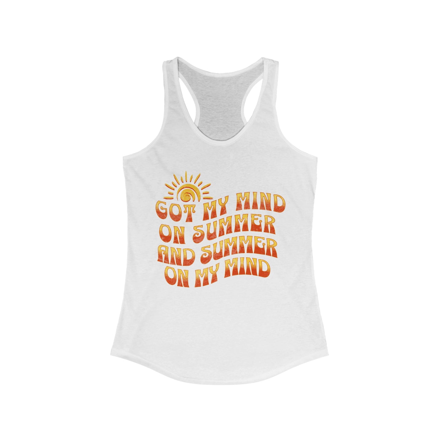 Got My Mind On Summer and Summer On My Mind - Women's Ideal Racerback Tank