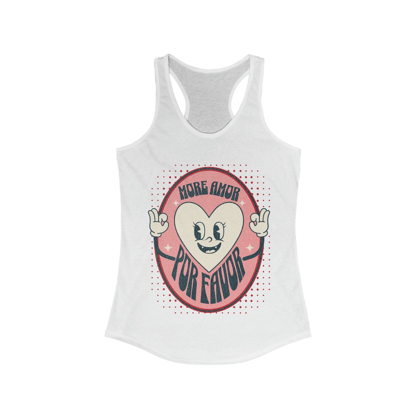 More Amor Por Favor - Women's Ideal Racerback Tank