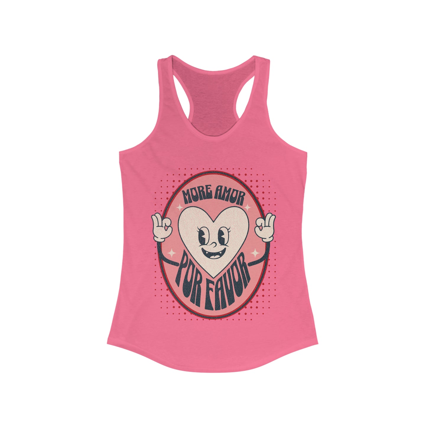 More Amor Por Favor - Women's Ideal Racerback Tank