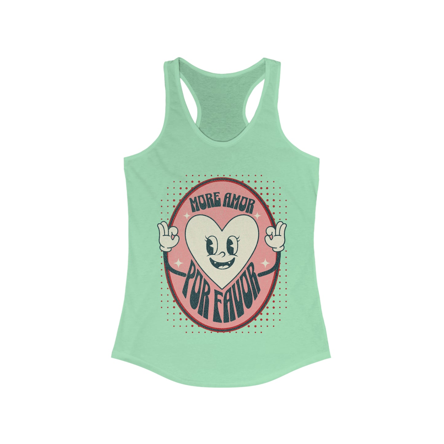 More Amor Por Favor - Women's Ideal Racerback Tank