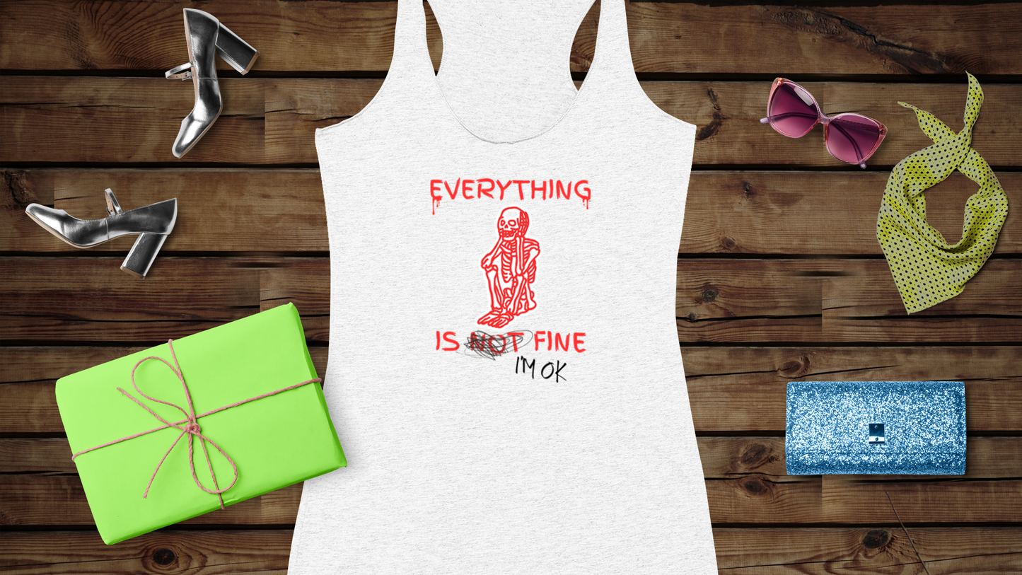 Everything is Fine - Women's Ideal Racerback Tank