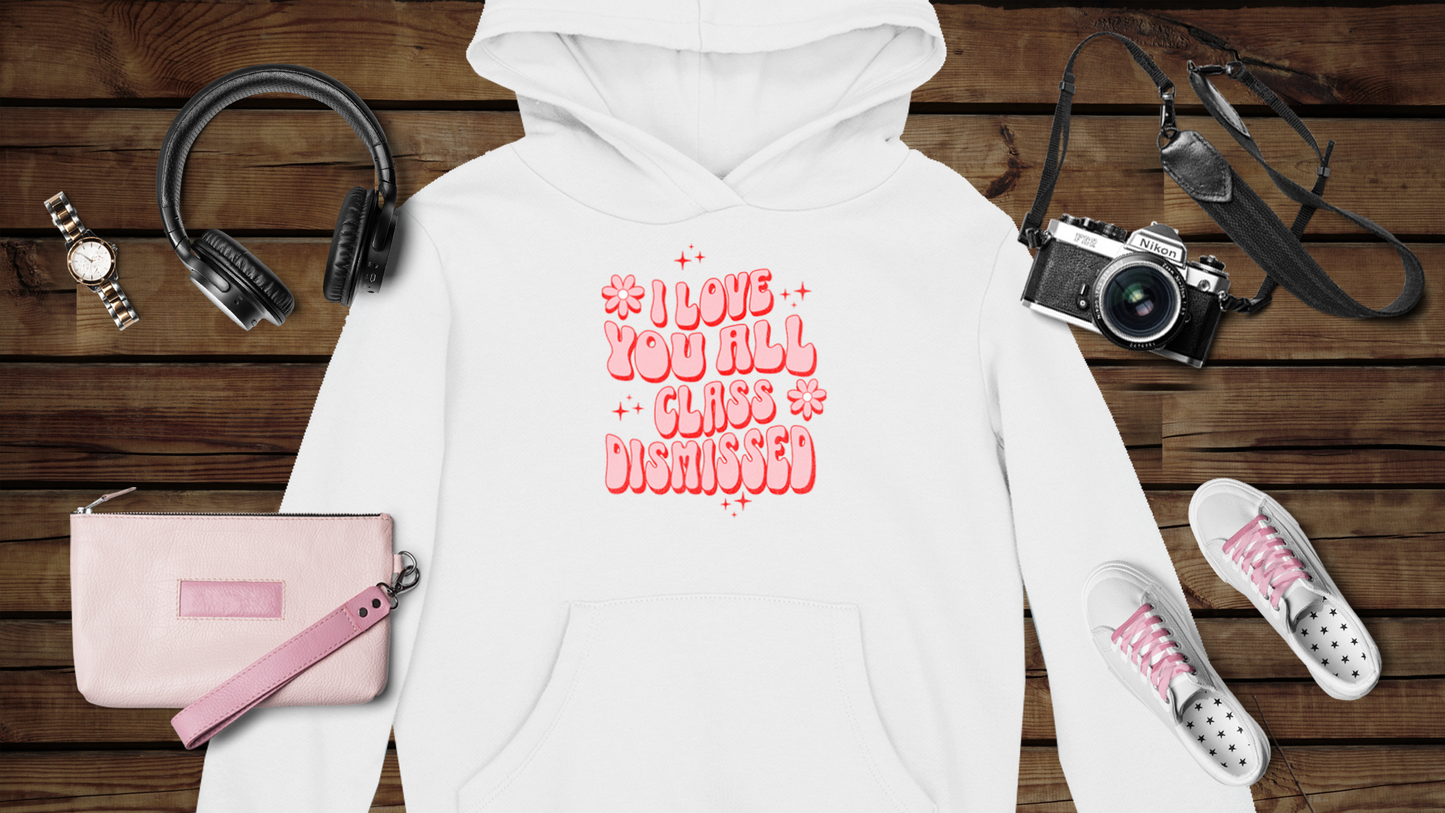 I Love You All, Class Dismissed - Unisex Heavy Blend™ Hooded Sweatshirt