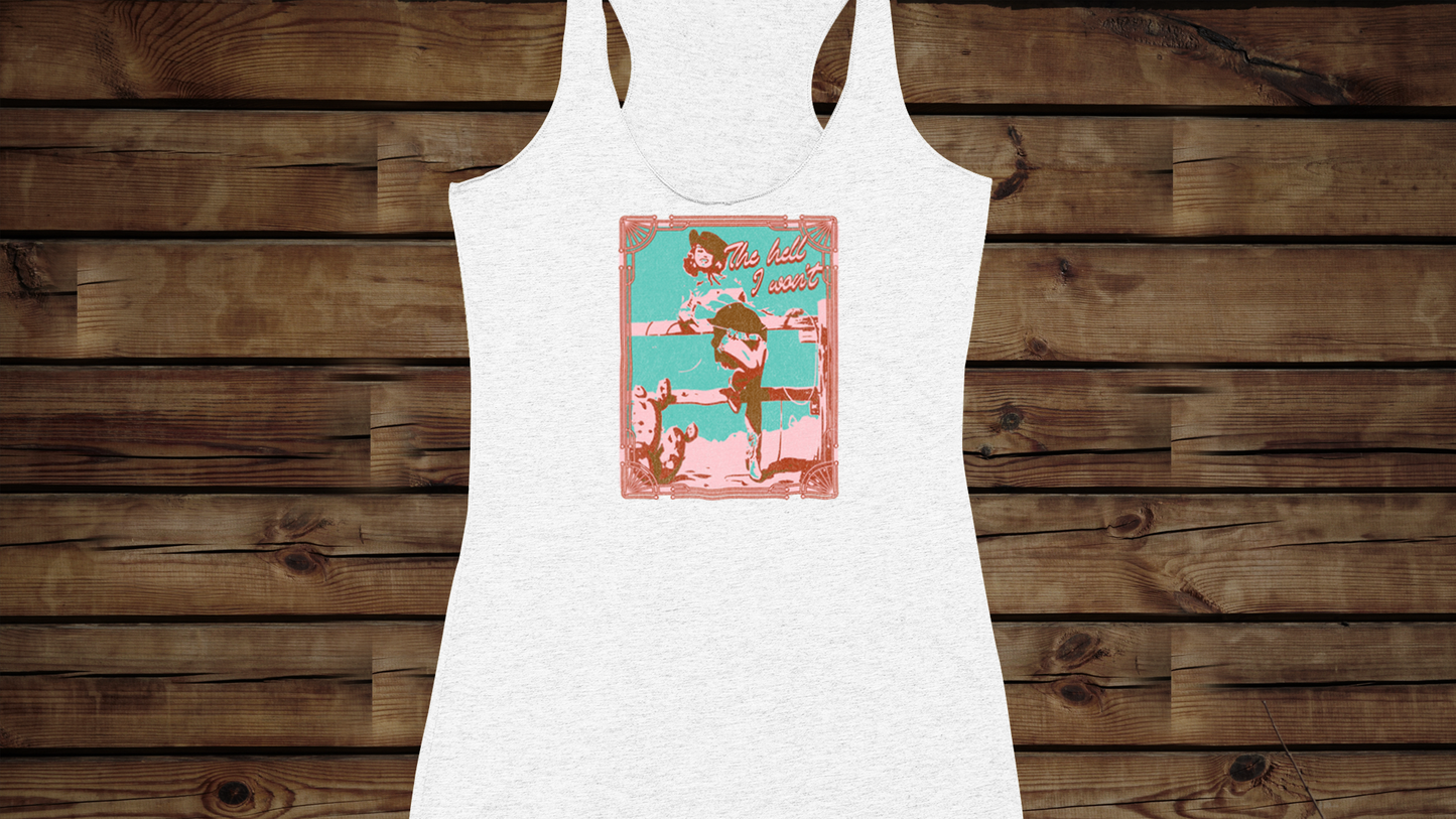 The Hell I Won't - Women's Ideal Racerback Tank