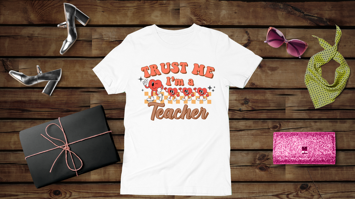 Trust me I'm a Teacher - Unisex T-Shirt