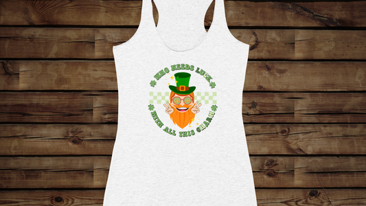 Who needs Luck with all this Charm  - Women's Ideal Racerback Tank