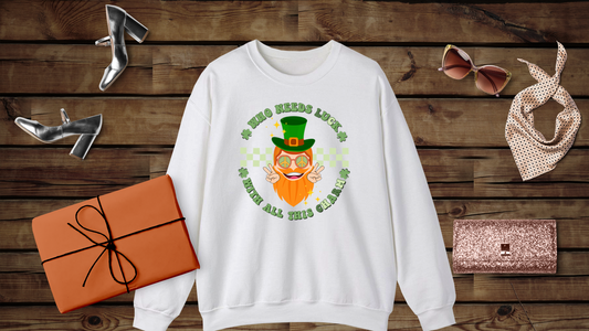 Who Needs Luck with All Of This Charm - Unisex Heavy Blend™ Crewneck Sweatshirt